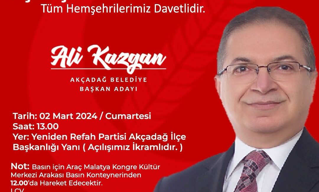 Akçadağ’ın Başkanı Ali Kazgan Seçim Ofisini Açıyor