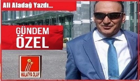 Ali Aladağ…:Malatya Olay…:
Gazetecilik, haberi