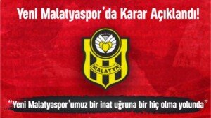 yeni malatyaspor karar aciklandi