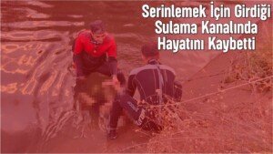 malatya dogansehir sulama kanali hayatini kaybetti