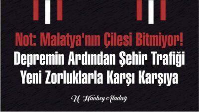 Malatya, 6 Şubat depreminden bu yana adeta bir inşaat sahasına