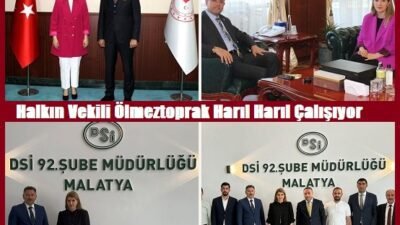Ali Aladağ…:Malatya Olay…:
Halkın Vekili Ölmeztoprak “Malatya'da yatırımlar hız kesmeden devam
