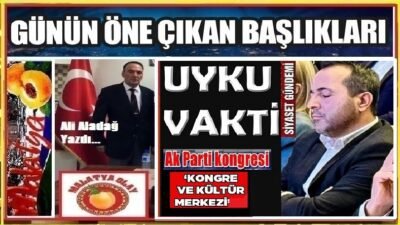 Ali Aladağ…:Malatya Olay…:
Bir sevdadır Malatya…Anlat anlat bitmez…Yaşa yaşa tükenmez…Öyle ya
