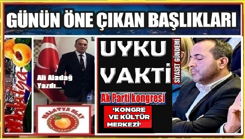 Malatya İçin Çok Çalışırsan Uyursun Uyumayan Mı Var Bizde Uyuyoruz…?