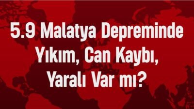 Malatya’da deprem son dakika haberi… Malatya depreminde Yıkım var mı?