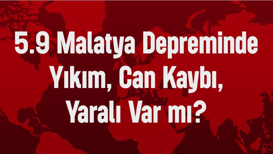 Malatya’da deprem son dakika