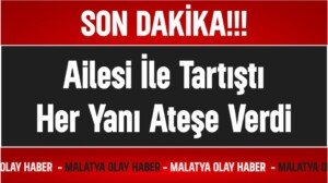 ailesi ile tartisti dukkani atese verdi