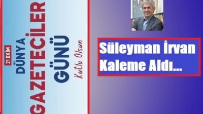 Süleyman İrvan...Yazdı...:
Bu yazıda, her yıl kutlanan, gazeteciler için önemli günler