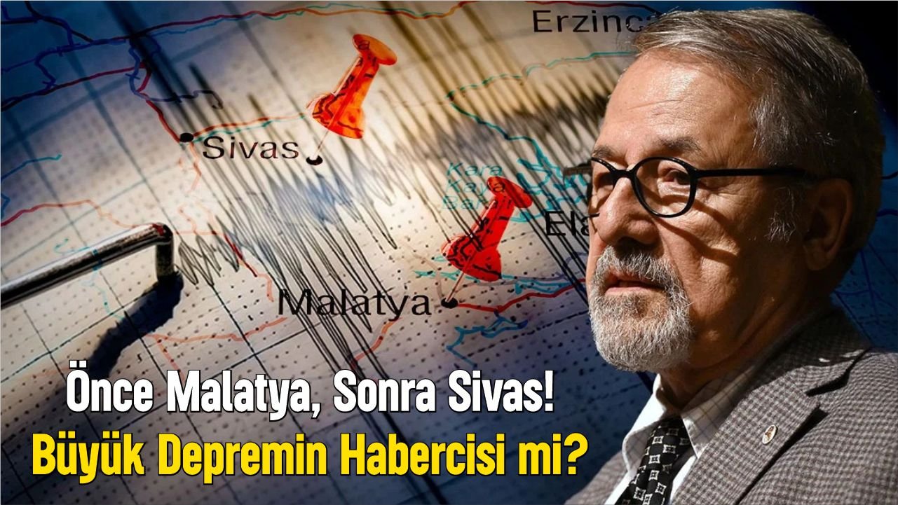 Önce Malatya, Sonra Sivas! Büyük Depremin Habercisi mi?