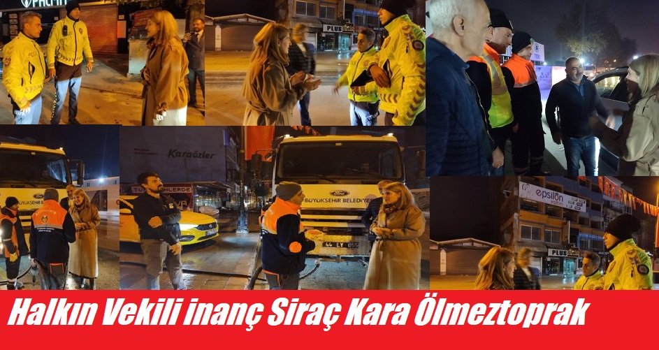 Halkın Vekili Ölmeztoprak gece-gündüz sahada