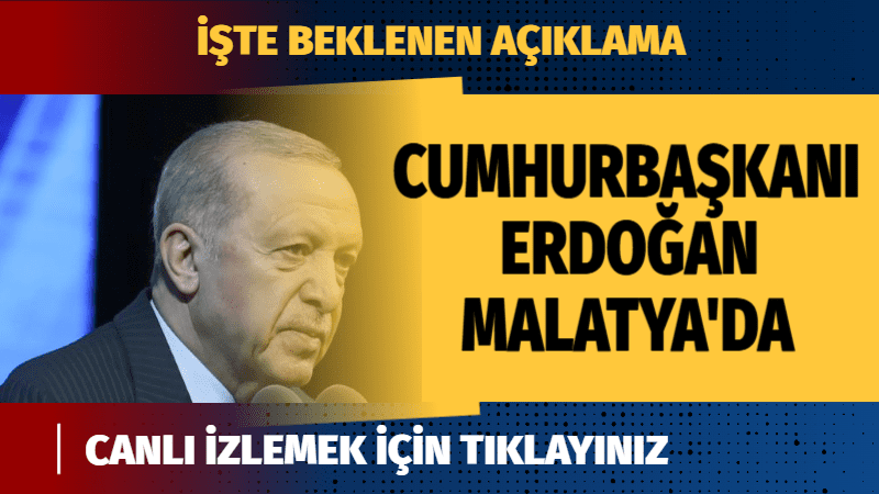 Cumhurbaşkanı Erdoğan Malatya'da Konuşuyor. Canlı İzle 3
