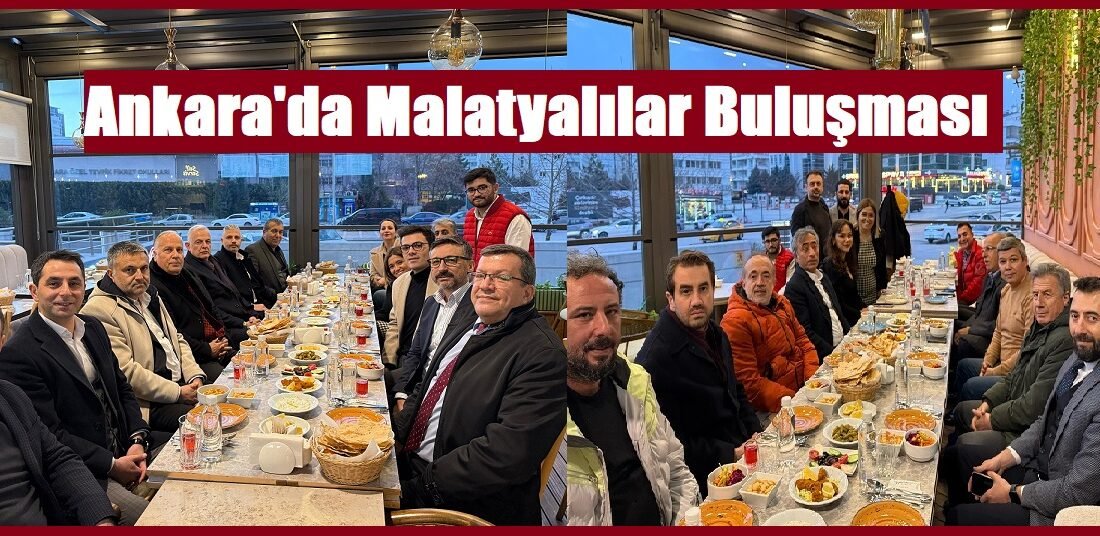 Uğur Hanbey Aladağ…:Malatya Olay…:
Başkent Ankara'da Malatyalılar buluşması...Malatyalı İş İnsanları Derneği