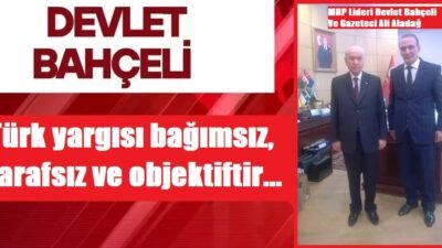 Ali Aladağ...:Malatya Olay...:
Milliyetçi Hareket Partisi Lideri Bahçeli "Hiç kimse dokunulamaz,