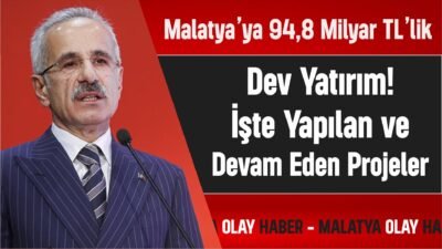 Ulaştırma ve Altyapı Bakanı Abdulkadir Uraloğlu, Malatya’ya gerçekleştirdiği ziyarette şehre