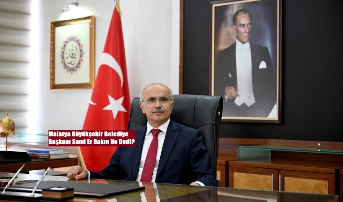 Ali Aladağ…:Malatya Olay…:
Sıcak haber...Malatya Büyükşehir Belediye Başkanı Sami Er, “6