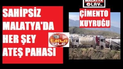 Ali Aladağ…:Malatya Olay…:
Sahipsiz Malatya’da en büyük sorunlardan birisi de çimento…Beton