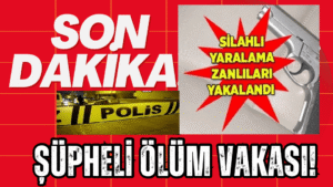 Polis bölgesinde silahla ve bıçakla yaralama olayı ile şüpheli ölüm 2 21000520241214