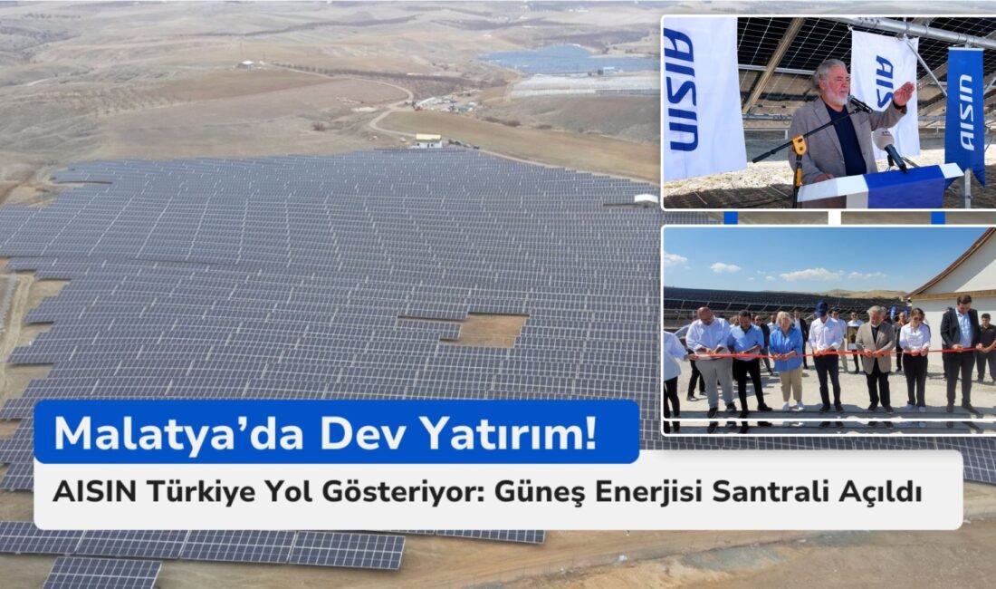 AISIN Corporation’ın Türkiye’deki üretim iştiraki AISIN Otomotiv Parçaları San. ve