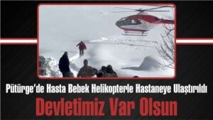puturge hasta bebek ambulans helikopter