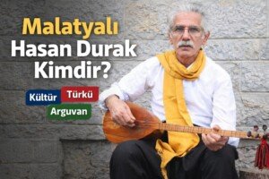 Malatya arguvanli hasan durak kimdir