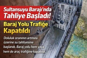 Sultansuyu baraji su tahliyesi