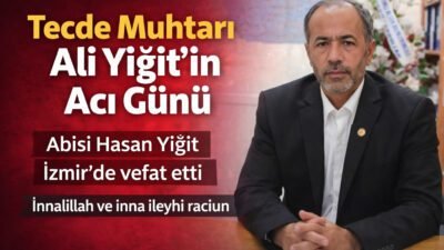 Malatya’nın Yeşilyurt ilçesine bağlı Tecde Mahallesi Muhtarı Ali Yiğit, abisi