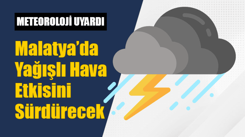 Meteoroloji Genel Müdürlüğü, Malatya’nın önümüzdeki 5 günlük hava tahminini açıkladı.
