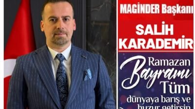 Ali Aladağ…:Malatya Olay Haber…:
MAGİNDER Başkanı Salih Karademir, Ramazan Bayramı’nın tüm
