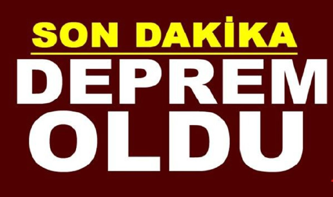 Ali Aladağ…: Malaya Olay Haber…:
Deprem, ilk belirlemelere göre herhangi bir