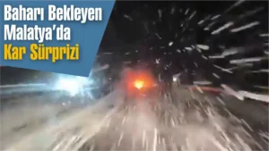 bahari bekleyen malatyada kar surprizi nisan 2026