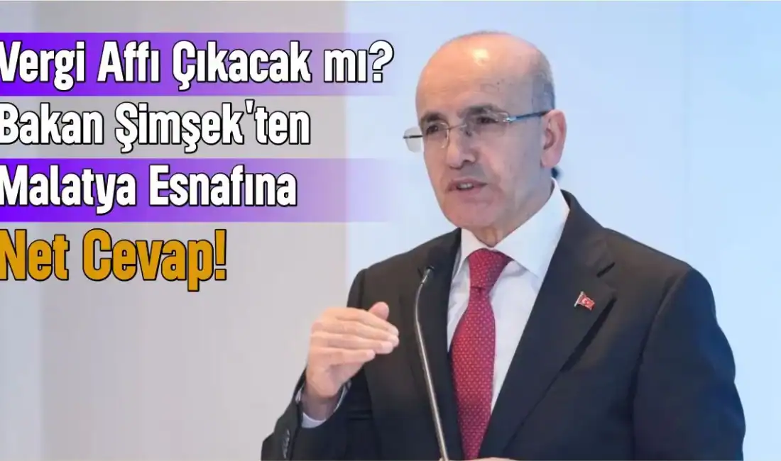 Malatya depremzede esnafları ve iş dünyası dikkat! Bakan Mehmet Şimşek