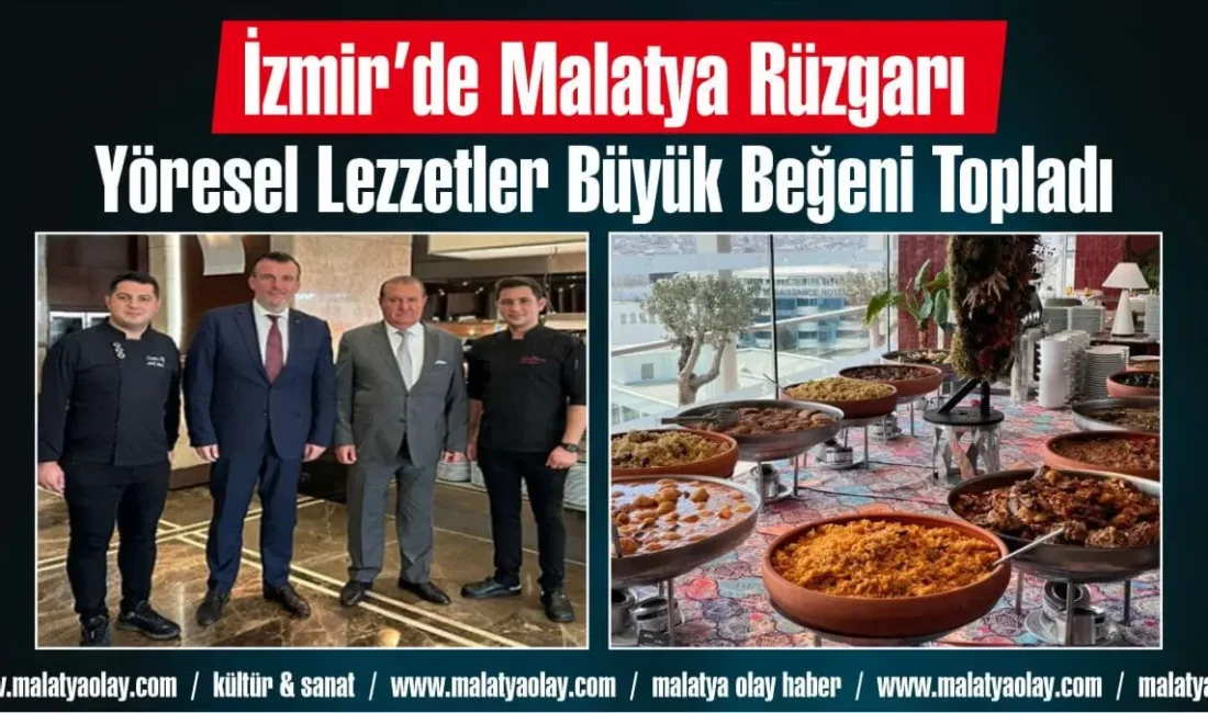 İzmir'de düzenlenen Malatya Günleri kapsamında kentin yöresel mutfağı ve kültürü