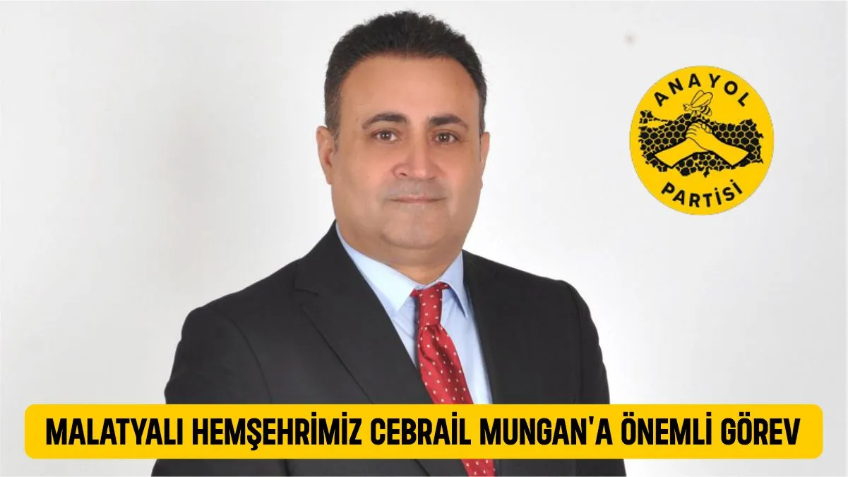 Malatyalı Hemşehrimiz Cebrail Mungan'a Önemli Görev 2 Malatyalı Hemşehrimiz Cebrail Mungan'a Önemli Görev 1