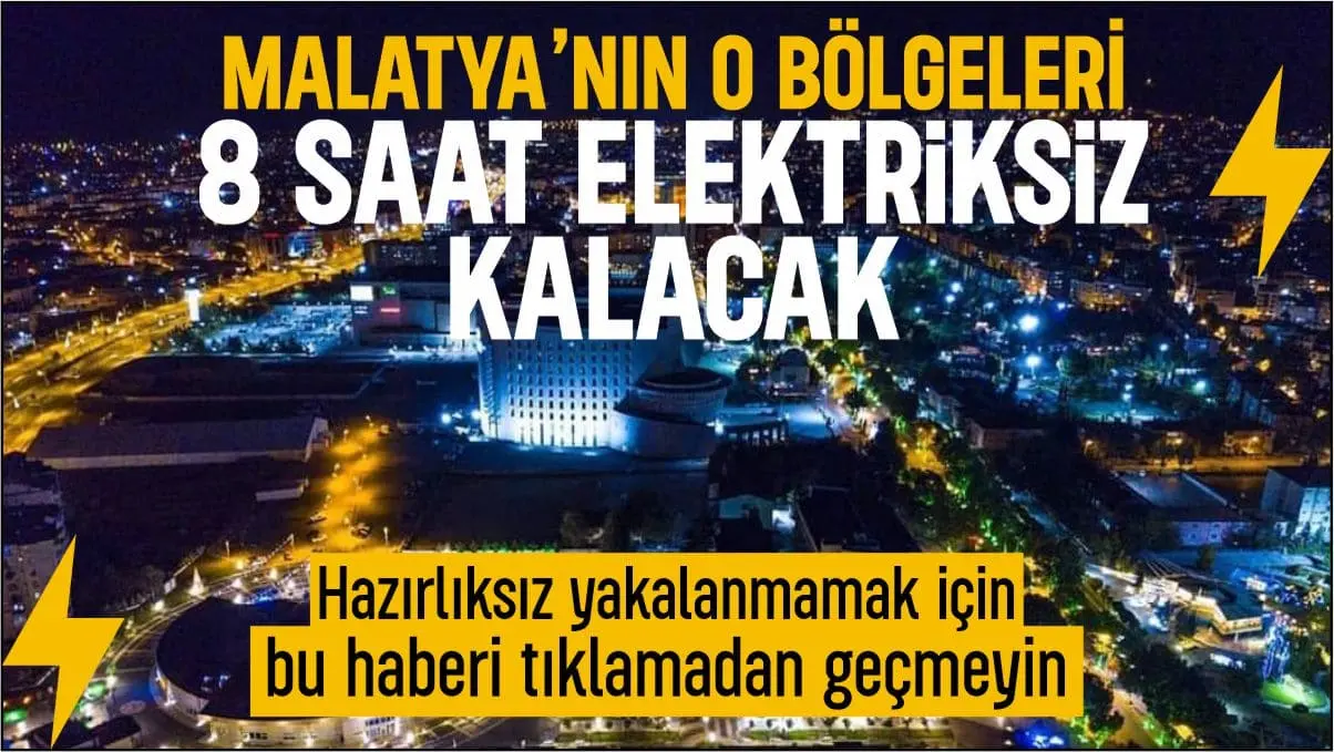 Fırat EDAŞ Duyurdu: Malatya’da Bu Mahalleler Karanlıkta Kalacak! (Tam Liste)