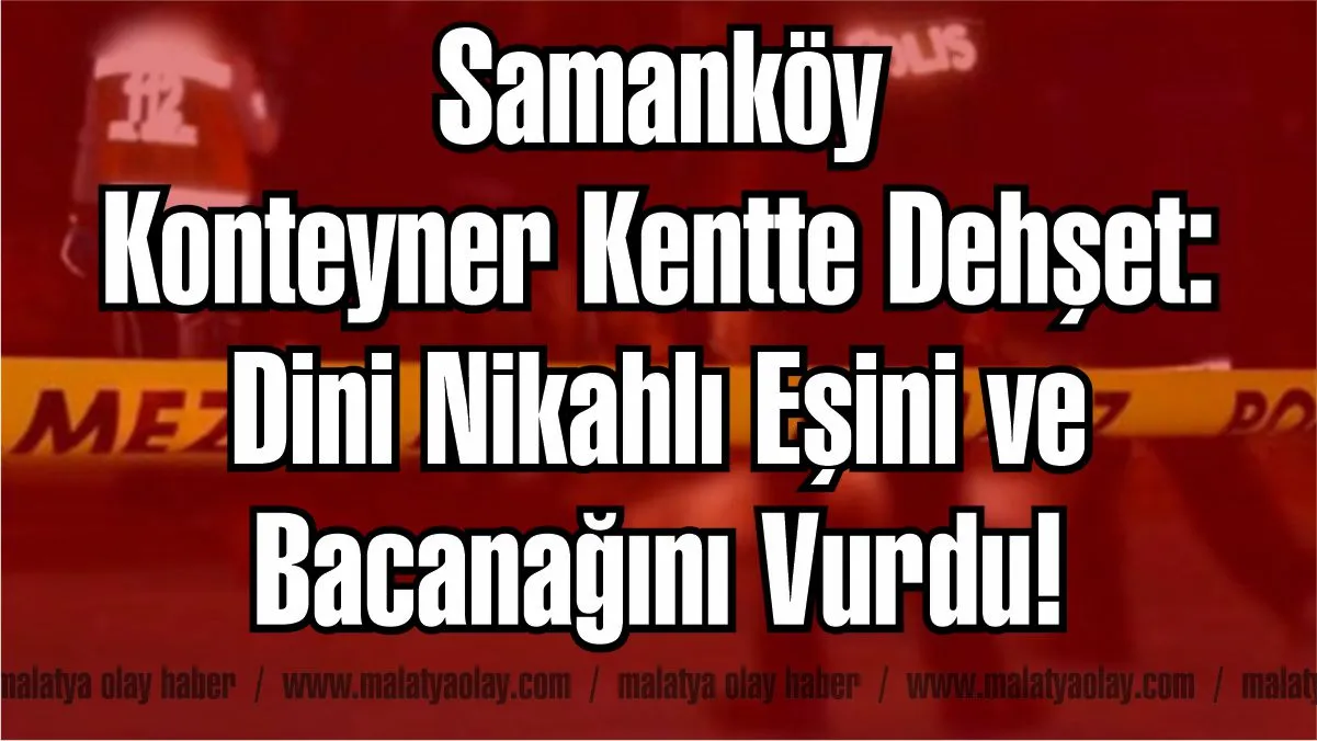 İzzettin Çiçek…:Malatya Olay Haber…:
Malatya Yeşilyurt Samanköy Konteyner Kent’te sabah saatlerinde