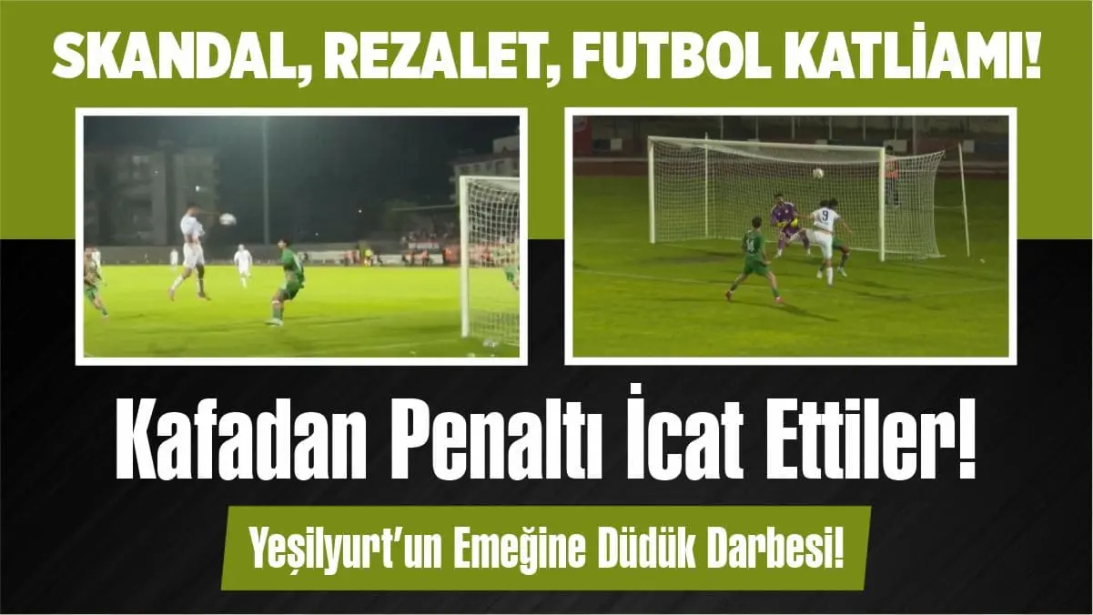 Malatya Yeşilyurt SK’nın play-off mücadelesine hakem Yusuf Ziya Gündüz’ün skandal