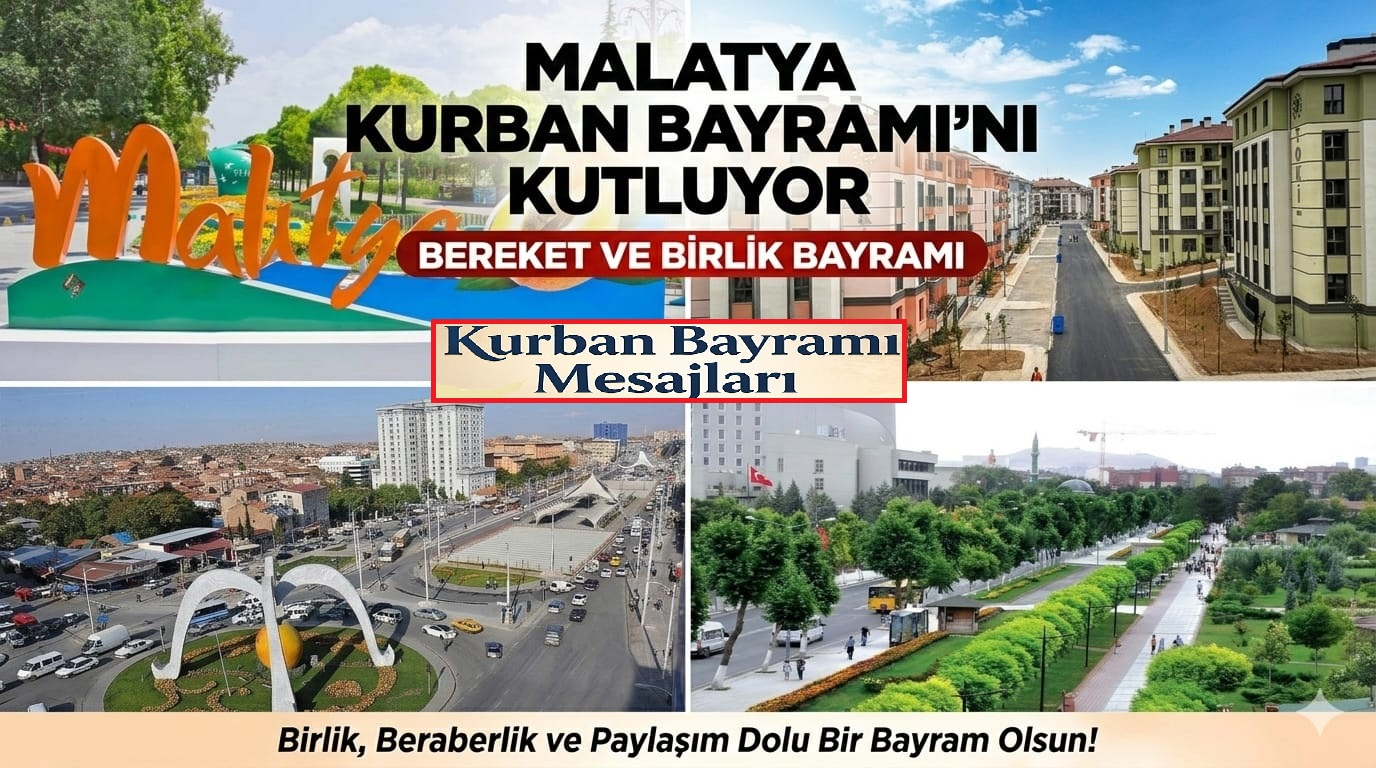 Malatya Kurban Bayramı Coşkusunu yaşıyor, şehrimiz geleceğe güçlü adımlarla ilerliyor 2 Malatya Kurban Bayramı Coşkusunu yaşıyor, şehrimiz geleceğe güçlü adımlarla ilerliyor 1