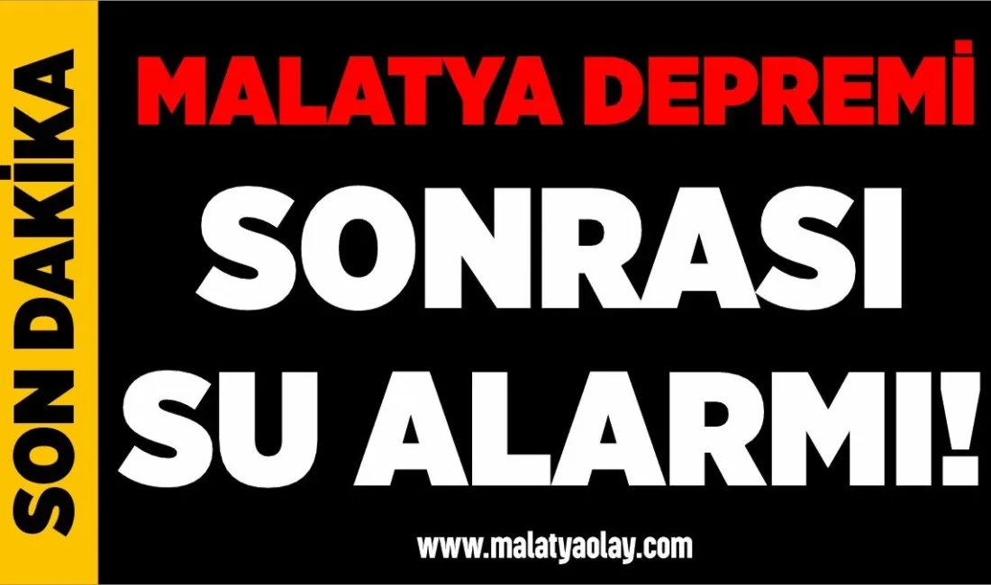Uğur Hanbey Aladağ...:Malatya Olay Haber...:
Malatya'daki 5.6'lık depremin ardından MASKİ, Gündüzbey