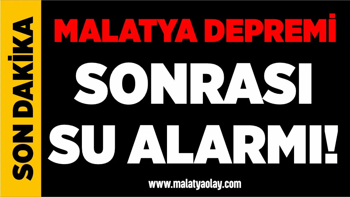 Uğur Hanbey Aladağ...:Malatya Olay Haber...:
Malatya'daki 5.6'lık depremin ardından MASKİ, Gündüzbey