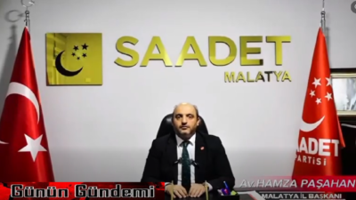 Ali Aladağ…:Malatya Olay Haber…:
Saadet Partisi İl Başkanı Avukat Hamza Paşahan