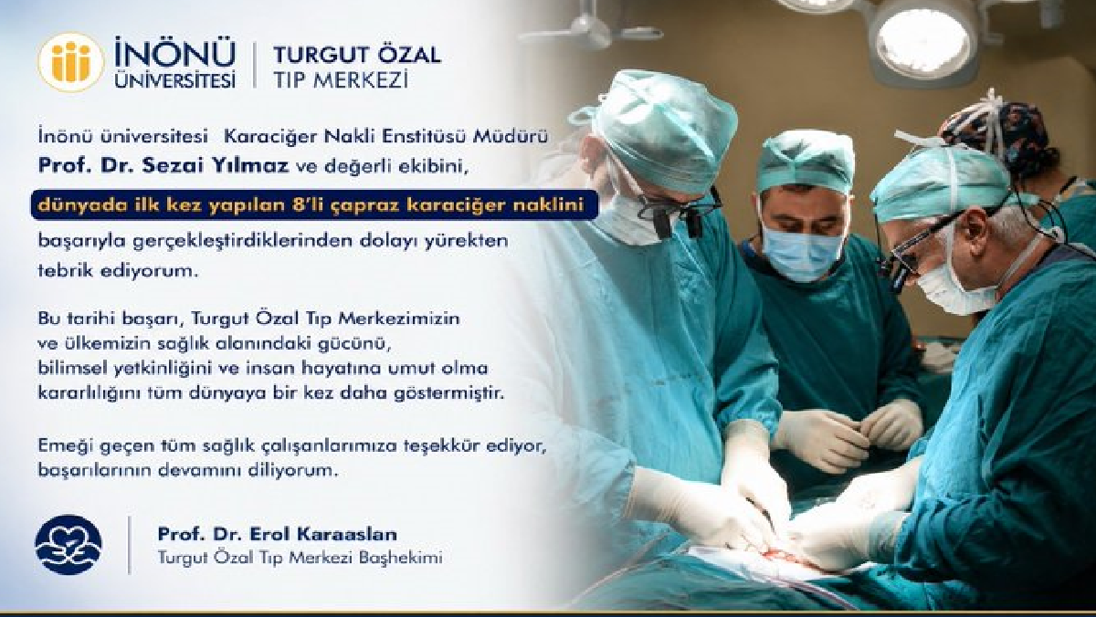 Ali Aladağ…:Malatya Olay Haber…:
Dünyanın İlk 8’li Çapraz Karaciğer Nakli İnönü