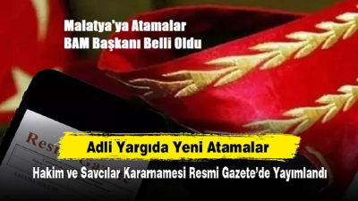 Ali Aladağ…:Malatya Olay Haber…:
Resmi Gazete'de yayımlanan adli yargı hakim ve