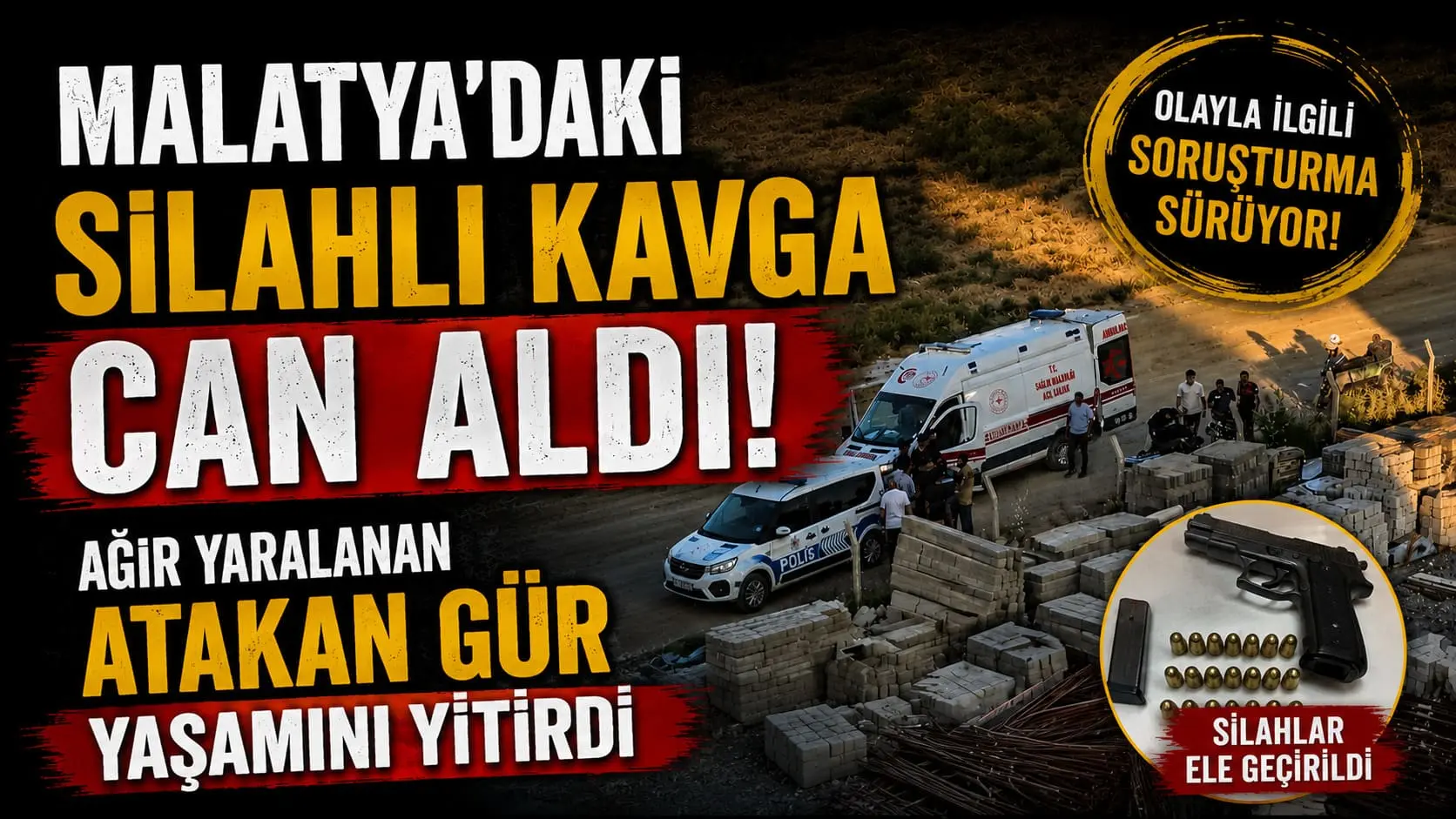 Malatya'daki Silahlı Kavga Can Aldı! Ağır Yaralanan Atakan Gür Hayatını Kaybetti 2