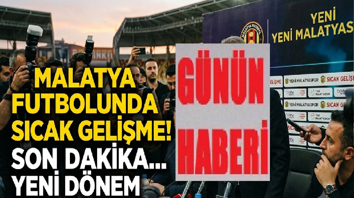 Ali Aladağ…:Malatya Olay Haber…:
Son dakika...Sıcak haber...Ortak karar haberi geldi...Yeni Malatyaspor