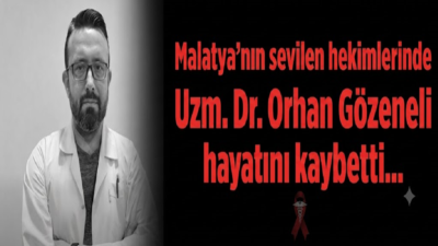 Ali Aladağ…:Malatya Olay Haber…:
Son dakika…Acı haber… Sağlık camiası yasta…Malatya Eğitim