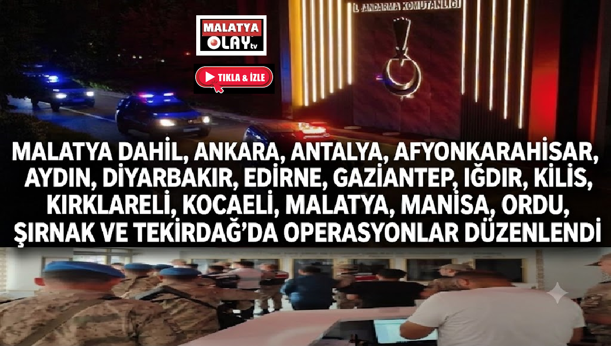 Jandarma Malatya dahil 16 ilde operasyon düzenledi… Ali Aladağ…:Malatya Olay Haber…:
Jandarma Genel Komutanlığı Kaçakçılık ve Organize Suçlarla