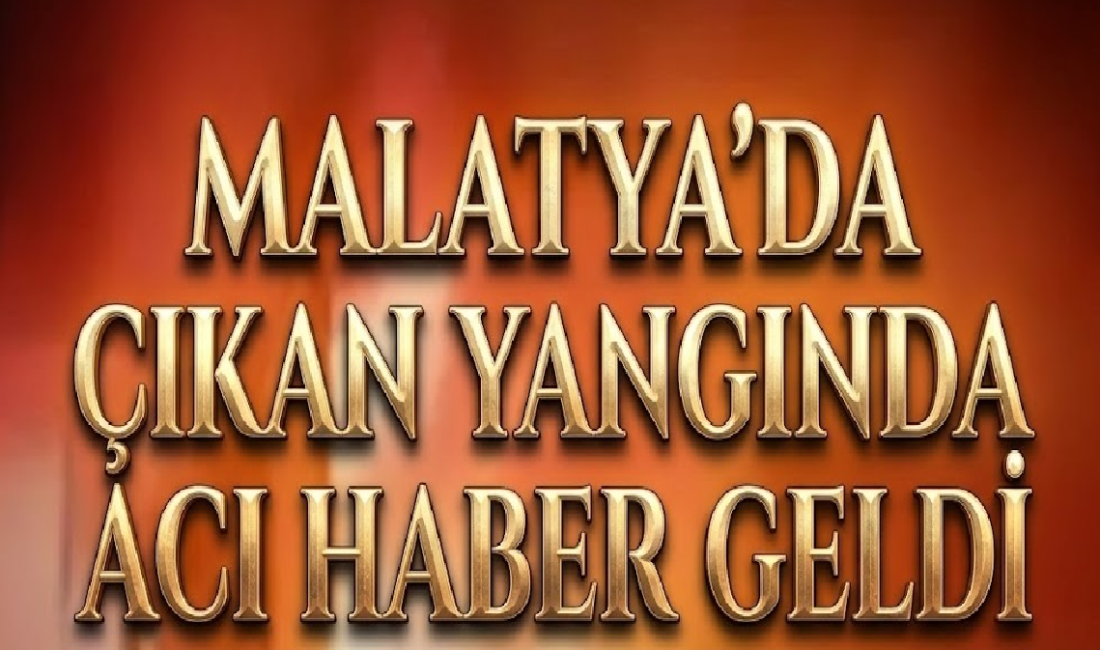 Ali Aladağ…:Malatya Olay Haber…:
Günün en acı haberi...Malatya’da bir evde çıkan