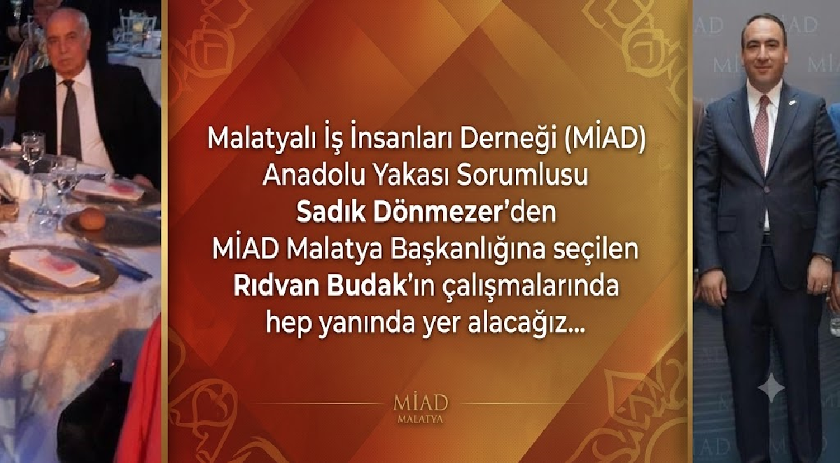 Ali Aladağ…:Malatya Olay Haber…:
Malatyalı İş İnsanları Derneği (MİAD) Anadolu Yakası