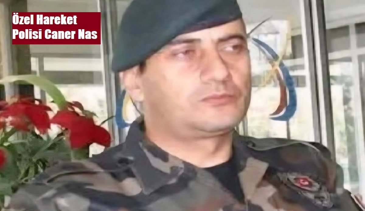 Malatyalı Özel Harekat Polisi Caner Nas Hayatını Kaybetti 1