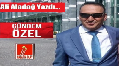 Ali Aladağ…:Malatya Olay Haber…:
Siyaset sahnesi, alkışların en yüksek olduğu andan
